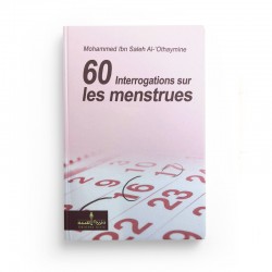 60 Interrogations Sur Les Menstrues, De Mohammed Ibn Saleh Al-'Othaymine ( Format De Poche) - Editions Assia