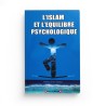 L'islam Et L'équilibre Psychologique, De Abdallah Al-'Aydan (2ème Édition) - Editions Al Madina