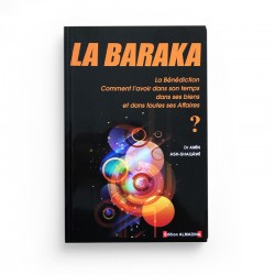La Baraka (La Bénédiction): Comment L'avoir Dans Son Temps, Dans Ses Biens, Et Dans Toutes Ses Affaires? - Editions Al madina