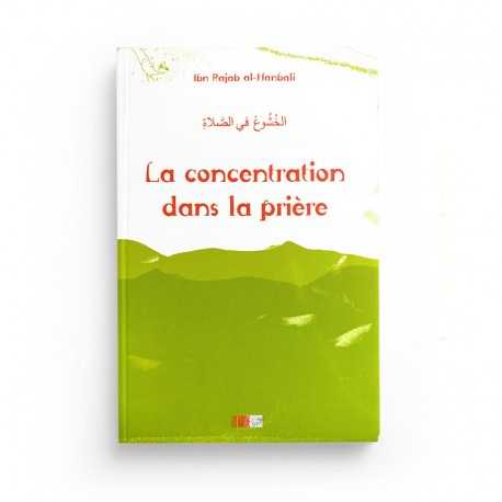 La Concentration Dans La Prière - Editions La Ruche