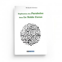  L’explication des paraboles citées dans le Noble Coran