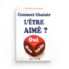 Comment Choisir L'être Aimé ? - KHALIFA Mohammed Al-Mahrizi - Editions Al Madina