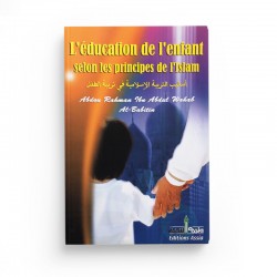 L'éducation De L'enfant Selon Les Principes De L'islam - Editions Assia