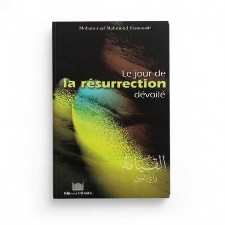 Le Jour De La Résurrection Dévoilé - Editions Chama