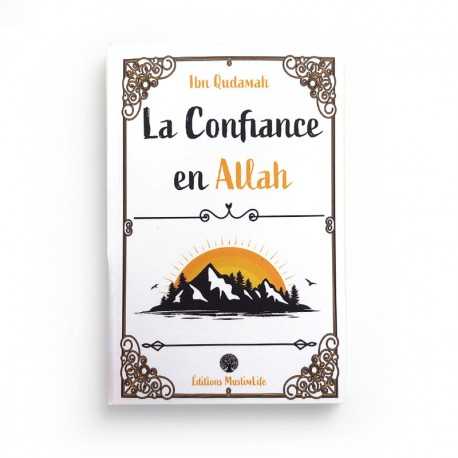 LA CONFIANCE EN ALLAH IBN QUDAMAH - MUSLIMLIFE
