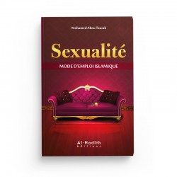 Sexualité: Mode d'emploi islamique - Mohamed Abou Tourab - éditions maison de la Sagesse