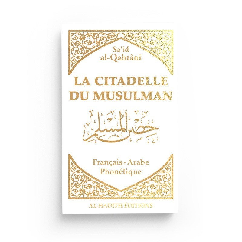 Pack : CORAN Blanc DORÉ - FRANÇAIS-ARABE-PHONÉTIQUE - Citadelle du musulman blanc