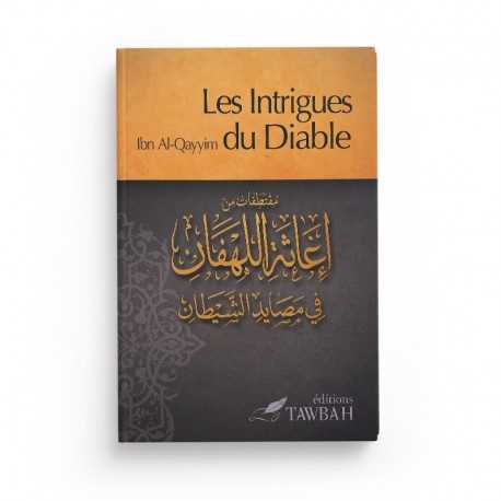 Les Intrigues Du Diable D'après Ibn Qayyim Al-Jawziyya (1292-1350), Traduction Dr Nabil Aliouane