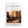 LA SCIENCE UTILE EN ISLAM DE L'IMAM GHAZALI - Editions Iqra