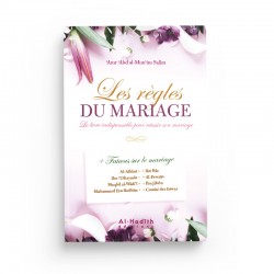 Les règles du mariage - Le livre indispensable pour réussir son mariage - Nouvelle édition - Amr 'Abd al-Mun'im Salîm