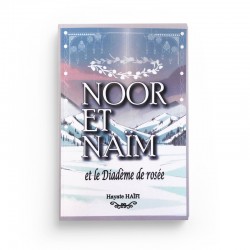 Noor et Naïm et le Diadème de rosée - Tome 2 - Hayate Haïfi