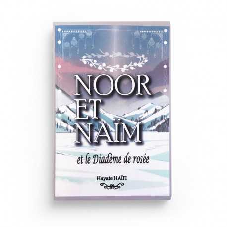 Noor et Naïm et le Diadème de rosée - Tome 2 - Hayate Haïfi