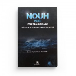 NOUH ET LE GRAND DÉLUGE DR ALI MOHAMMAD AL SALLABI - Editions Asalet