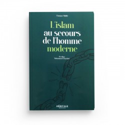 L'ISLAM AU SECOURS DE L'HOMME MODERNE THOMAS SIBILLE ÉDITIONS HÉRITAGE
